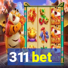 311 bet